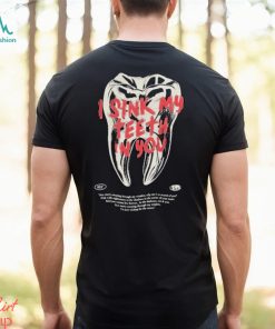 Official I Sink My Teeth In You T shirt