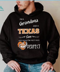 Official I’m A Grandma And A Texas Longhorns Basketball Fan Which Means I’m Pretty Much Perfect Shirt