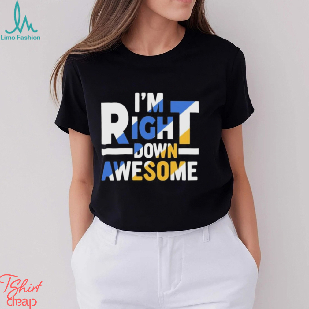 Official I’m right down awesome shirt Official I’m right down awesome shirt