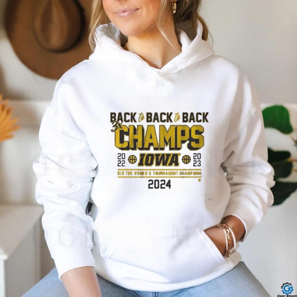 Official Iowa Basketball Back To Back To Back Big Ten Women’s Basketball Tournament Champs T Shirt Official Iowa Basketball Back To Back To Back Big Ten Women’s Basketball Tournament Champs T Shirt