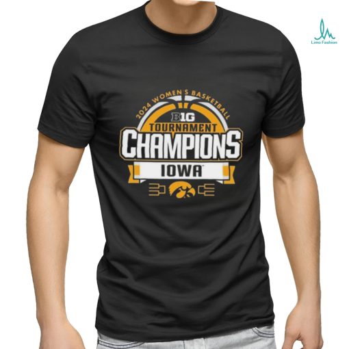 Official Iowa Hawkeyes 2024 Big Ten Women’s Basketball Conference Tournament Champions Locker Room T Shirt