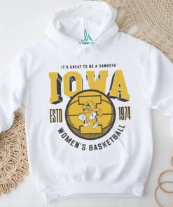 Official Iowa Women’s Basketball 1974 It’s Great To Be A Hawkeye Iowa T shirt