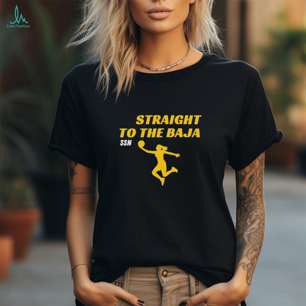 Official Iowaapparel straight to the baja ssn shirt Official Iowaapparel straight to the baja ssn shirt