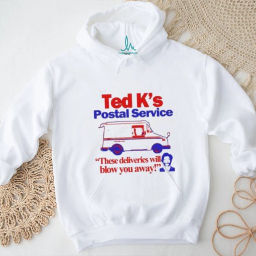 Official Itisbarelylegal Store Ted K’s Postal Service These Deliveries Will Blow You Away Shirt