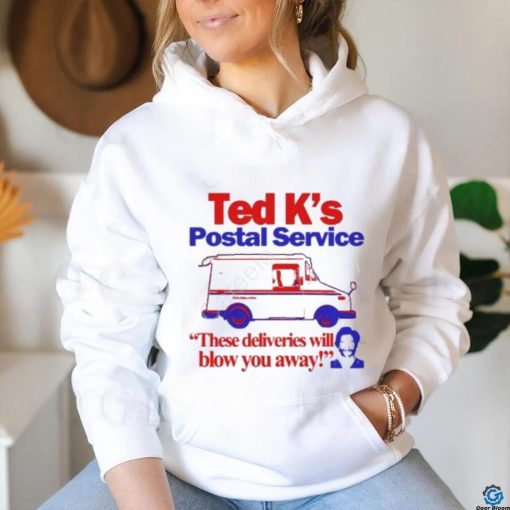 Official Itisbarelylegal Store Ted K’s Postal Service These Deliveries Will Blow You Away Shirt
