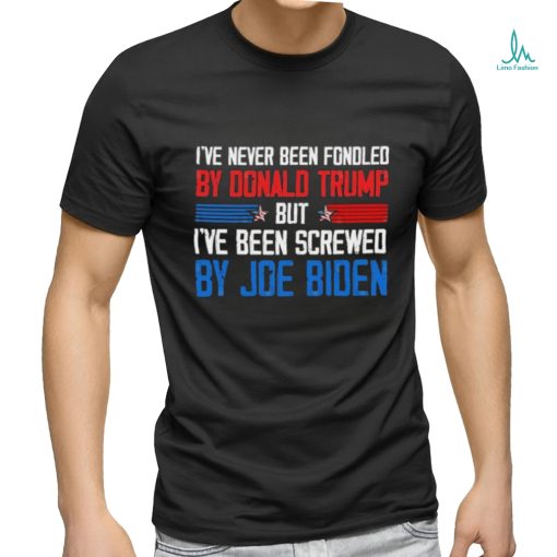 Official I’ve Never Been Fondled By Donald Trump But Joe Biden Shirt