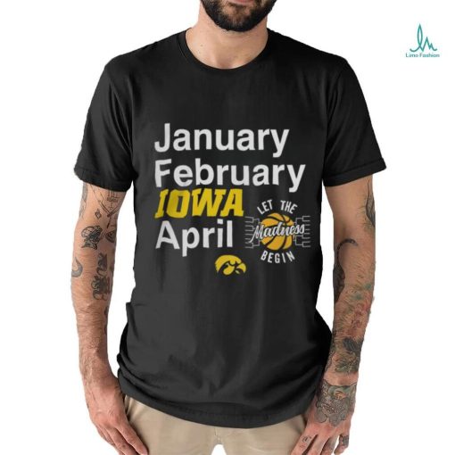 Official January February Iowa Hawkeyes NCAA Basketball March Madness 2024 Shirt