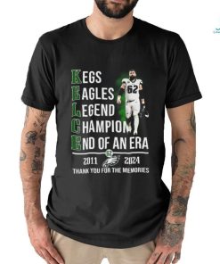 Official Jason Kelce 2011 2024 Legend Champion End Of An Era Thank You for The Memories Shirt