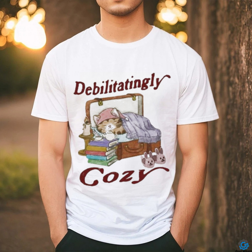 Official Jmcgg debilitatingly cozy T shirt Official Jmcgg debilitatingly cozy T shirt