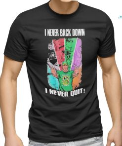 Official John Cena I Never Back Down I Never Quit Custom T shirt