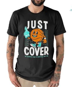 Official Just Cover My Favority Team Is Whoever I Bet On #1 Bets T shirt