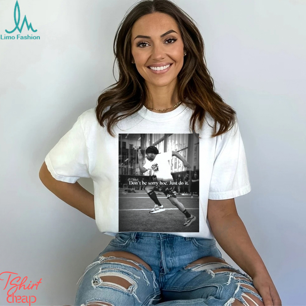 Official Katt Williams Don’t Be Sorry Hoe Just Do It shirt Official Katt Williams Don’t Be Sorry Hoe Just Do It shirt