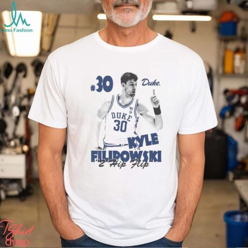 Official Kyle Filipowski Bootleg 30 Duke 2 Hip Flip T shirt