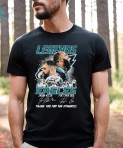 Official Legends Philadelphia Eagles Jason Kelce And Fletcher Cox Thank You For The Memories Signatures shirt