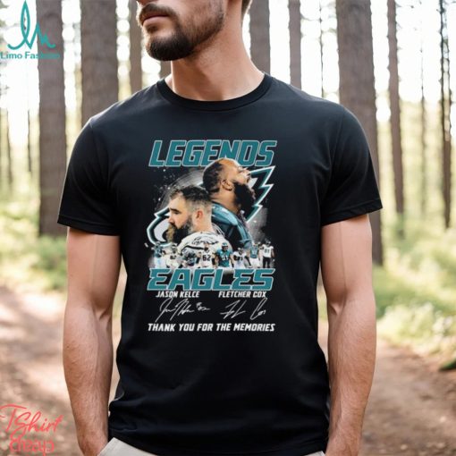 Official Legends Philadelphia Eagles Jason Kelce And Fletcher Cox Thank You For The Memories Signatures shirt