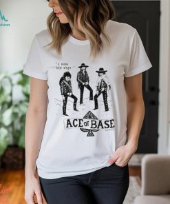 Official Lukey Mcgarry I Saw The Sign Ace Of Base Shirt