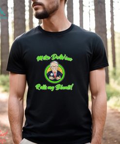 Official Mike Dewine Rolls My Blunts Shirt
