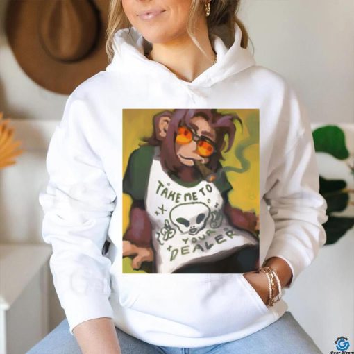 Official Monkey Smoking Take Me To Your Dealer T shirt