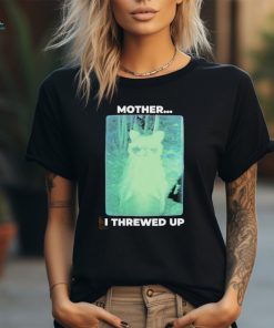 Official Mother I threw up raccoon shirt