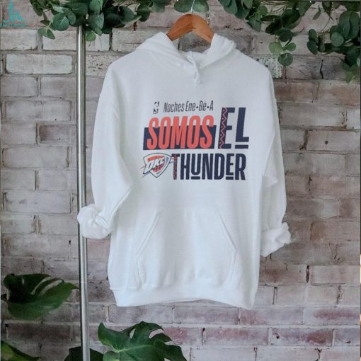 Official NBA Noches Ene Be A Training 2024 Oklahoma City Thunder Somos Los Thunder Shirt
