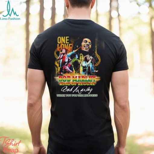 Official One Love Bod Marley King Of Reggae Thank You For The Memories Signature Shirt