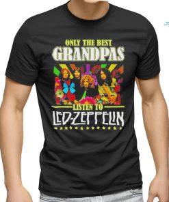 Official Only The Best Grandpas Listen To Led Zeppelin Shirt
