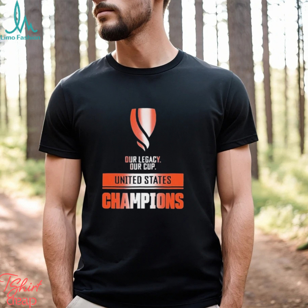Official Our Legacy Our Cup United States Champions Shirt Official Our Legacy Our Cup United States Champions Shirt