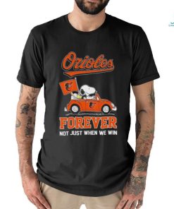 Official Peanuts Snoopy And Woodstock On Car Baltimore Orioles Forever Not Just When We Win Shirt