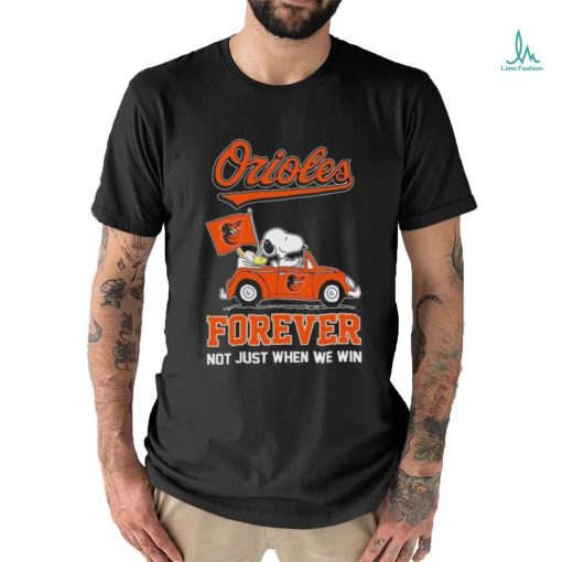 Official Peanuts Snoopy And Woodstock On Car Baltimore Orioles Forever Not Just When We Win Shirt