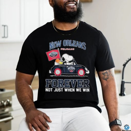 Official Peanuts Snoopy And Woodstock On Car New Orlean Pelicans Forever Not Just When We Win Shirt