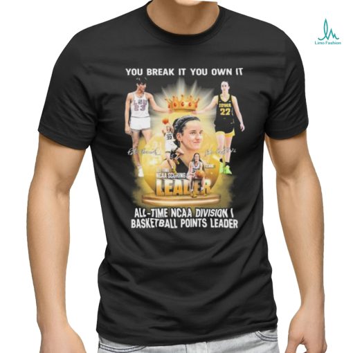 Official Pete Maravich And Caitlin Clark You Break It, You Own It All time NCAA Basketball Points Leader Signatures Shirt