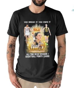 Official Pete Maravich And Caitlin Clark You Break It, You Own It All time NCAA Basketball Points Leader Signatures Shirt