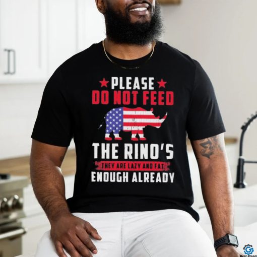Official Please Do Not Feed The Rino’s They Are Lazy And Fat Enough Already Shirt