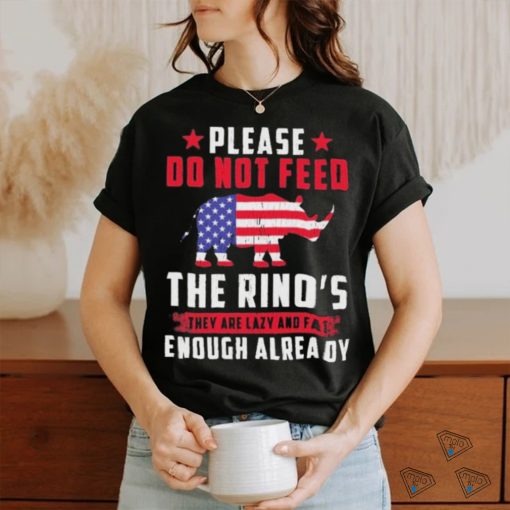 Official Please Do Not Feed The Rino’s They Are Lazy And Fat Enough Already Shirt