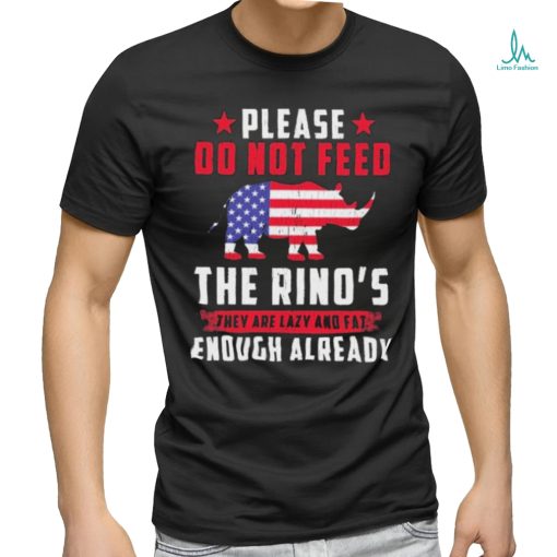 Official Please Do Not Feed The Rino’s They Are Lazy And Fat Enough Already Shirt