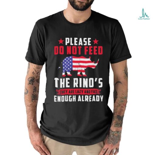 Official Please Do Not Feed The Rino’s They Are Lazy And Fat Enough Already Shirt