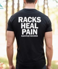 Official Racks Heal Pain Racktivst Records Shirt