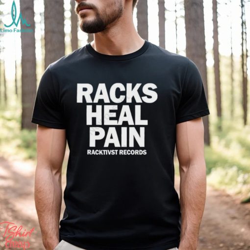 Official Racks Heal Pain Racktivst Records Shirt