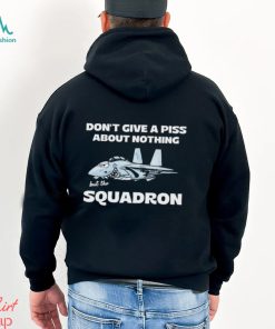 Official Roll tide willie wearing don’t give a piss about nothing but the squadron T shirt