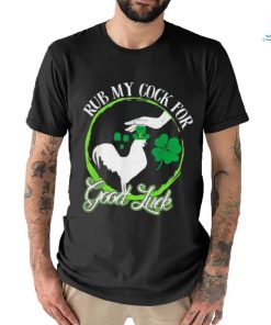 Official Rub My Cock For Good Luck St Patrick’s Day Irish Shamrock shirt