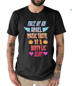 Official Savannah Verville Face Of An Angel Music Taste Of A Dirty Lil’ Slut Shirt