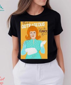 Official Tcmff This Is Outrageous I Am The Eunice Burns Shirt
