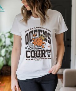 Official Texas Longhorns Queens of the Court 2024 Big 12 Women’s Basketball Champions shirt