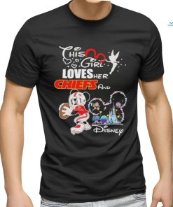 Official This Girl Loves Her Chiefs And Disney Shirt