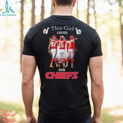 Official This Girl Loves Her Kansas City Chiefs Patrick Mahomes, Travis Kelce And Harrison Butker Signatures Shirt