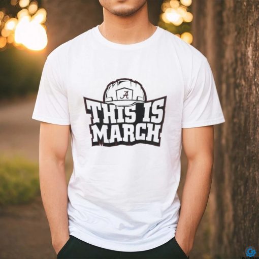 Official This is march Alabama crimson tide Football T shirt