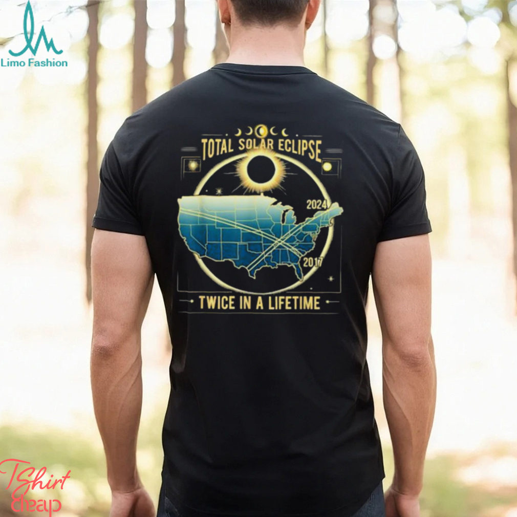 Official Total solar eclipse twice in a lifetime 2024 T shirt Official Total solar eclipse twice in a lifetime 2024 T shirt