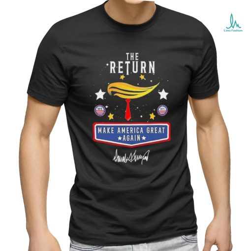 Official Trump The Return 2024 Make America Great Again Shirt