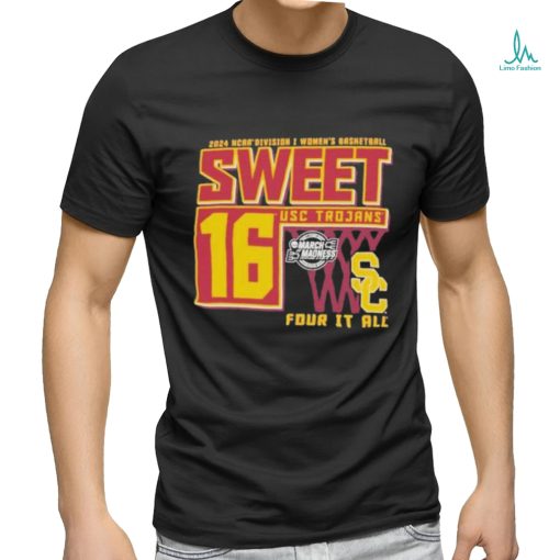 Official Usc trojans sweet 16 dI women’s basketball four it all 2024 T shirt