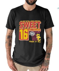 Official Usc trojans sweet 16 dI women’s basketball four it all 2024 T shirt